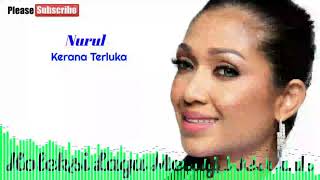 Download lagu Nurul - Kerana Terluka mp3