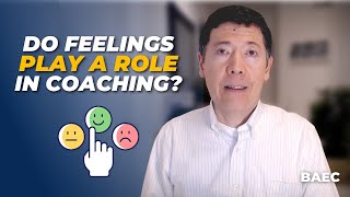 Do Feelings Play a Role in Professional Coaching Conversations? | BAEC Executive Coaching