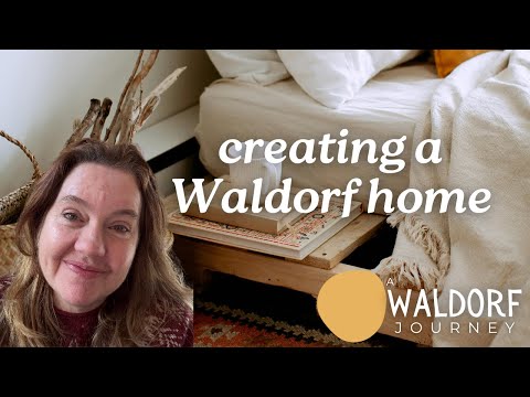 Creating a Waldorf Home: Nurturing Rhythm, Beauty, and Simplicity