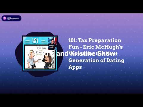 The Kris and Kristine Show - 181: Tax Preparation Fun - Eric McHugh's Vision for the Next...