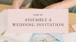 How to Assemble a Wedding Invitation