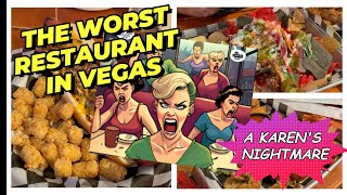 We Ate at THE WORST RESTAURANT in VEGAS: A Karen's Nightmare!
