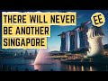 How Singapore Got Crazy Rich Crazy Fast