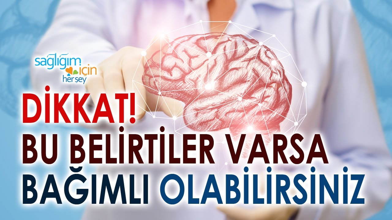 Bağımlılık Belirtileri Nelerdir?