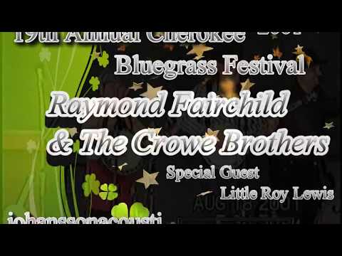 Raymond Fairchild w Crowe Brothers w LittleRoy Cherokee 2001