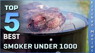 Top 5 Best Smokers Under 1000 | Review 2025 | Which One Should You Buy?