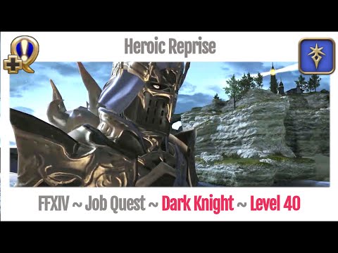 FFXIV Dark Knight Level 40 Job Quest ~ Heavensward ~ Heroic Reprise