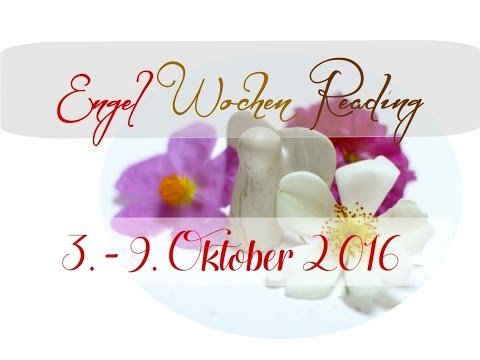 WOCHEN Engel Orakel vom 3.-9. Oktober 2016