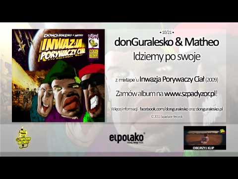 10. donGuralesko & Matheo - Idziemy po swoje
