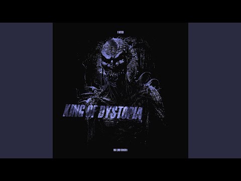 Video thumbnail for KING OF DYSTOPIA