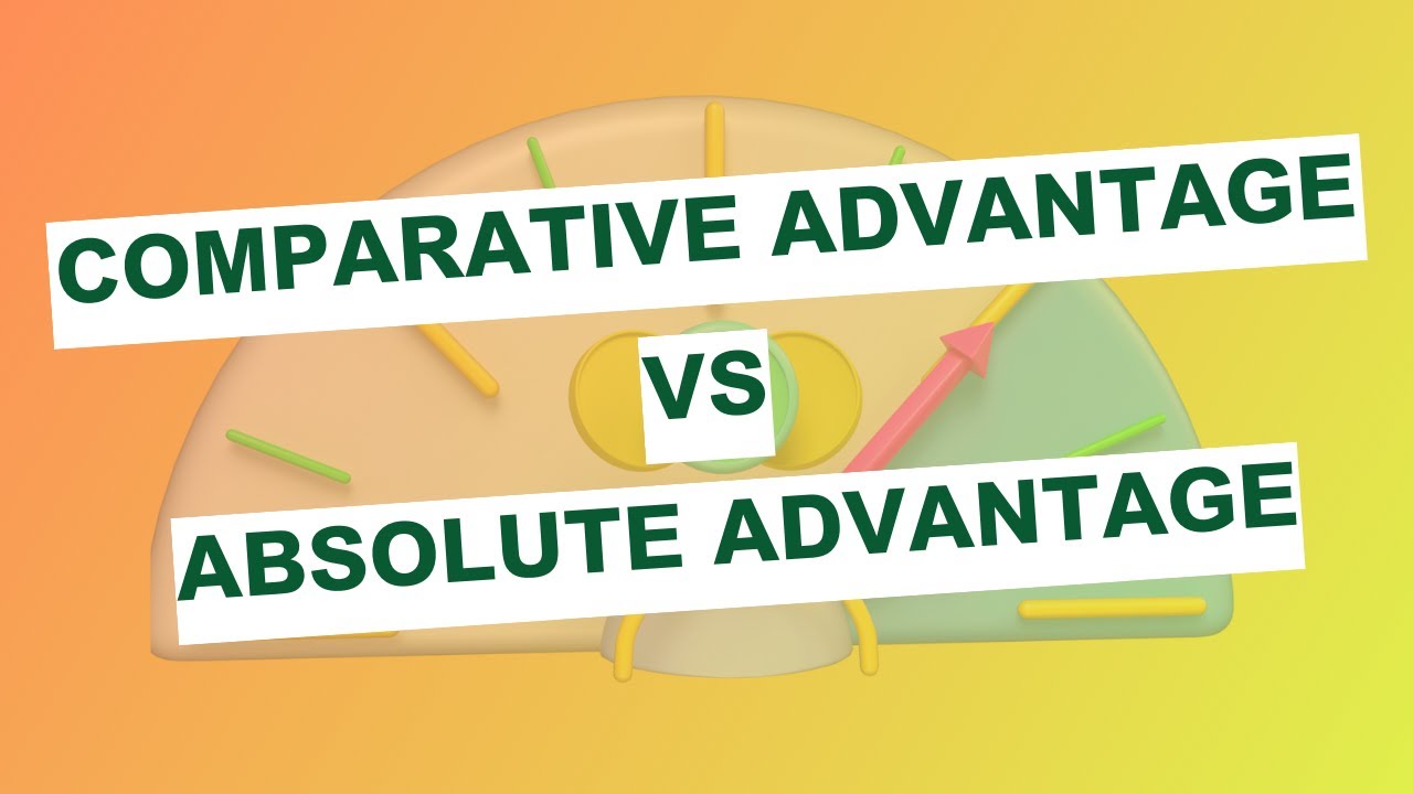 Comparative advantage vs Absolute advantage: The Battle Between Comparative vs Absolute Advantage