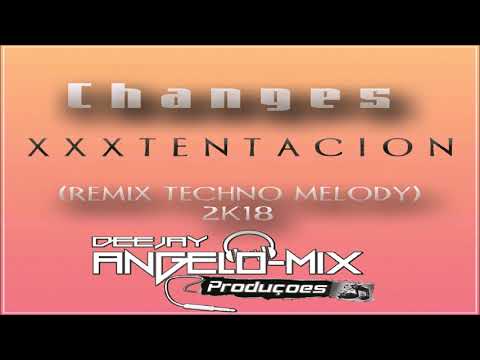 DJ ÂNGELO MIX PRODUÇÕES Changes Remix 20k18 - XXXTENTACION (TECHNO MELODY)