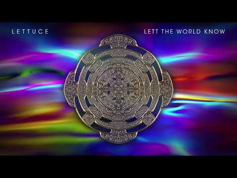 🥬 Lettuce - Lett the World Know (Official Visual)