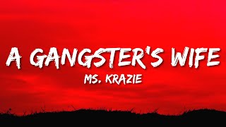 Ms. Krazie - A Gangster&#39;s Wife (Lyrics) | daddy let me know that I&#39;m your only girl [Tiktok Song]