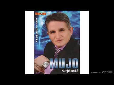 Mujo Sejdovic - Ruka drhti na papiru - (Audio 2009)