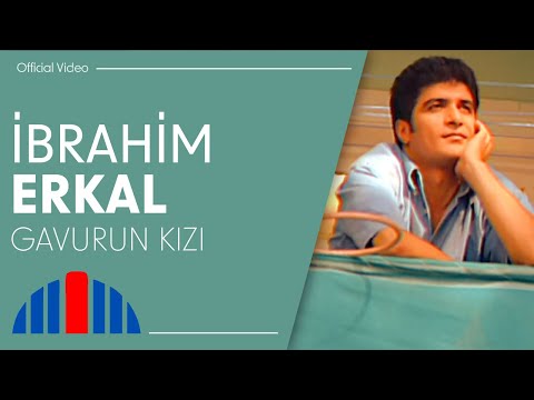 İbrahim Erkal - Gavurun Kızı (Official Video)