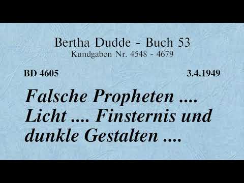 BD 4605 - FALSCHE PROPHETEN .... LICHT .... FINSTERNIS UND DUNKLE GESTALTEN ....