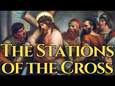 The Stations Of The Cross (Traditional) — By St Alphonsus Liguori