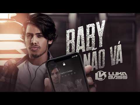 Luka Bass - Baby Não Vá (Áudio Oficial)