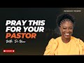 10 SCRIPTURAL PRAYERS TO PRAY FOR YOUR PASTOR