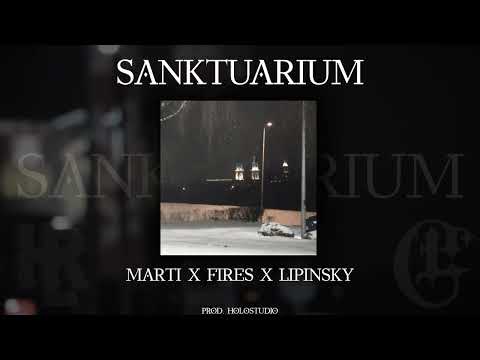 LIPINSKY X MARTI X FIRES X KRĘŻOŁ - SANKTUARIUM (prod. DEXTAH )
