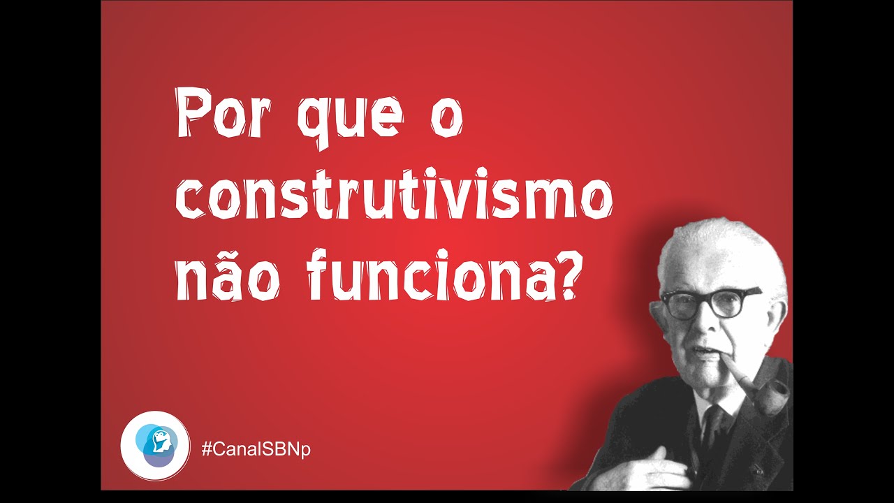 SBNp - Ciência Cognitiva e Educação: O Construtivismo não funciona.