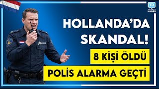 Hollanda haberleri son dakika! Polisten uyarı UZAK DURUN!