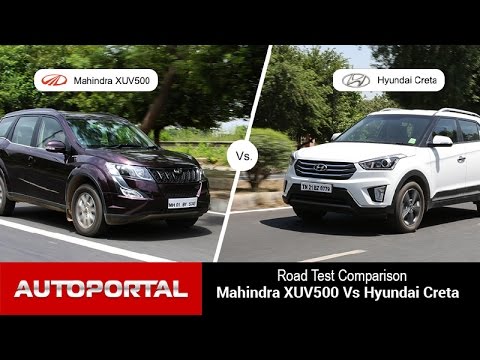 Mahindra XUV500 Vs Hyundai Creta Test Drive Comparison - Auto Portal