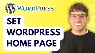 How to Set Wordpress Home Page [2025 Guide]