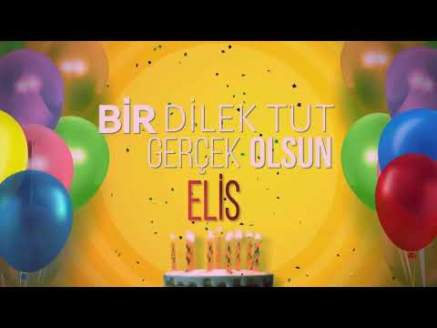 ELİS - İyi ki Varsın İyi ki Doğdun Elis #Elis