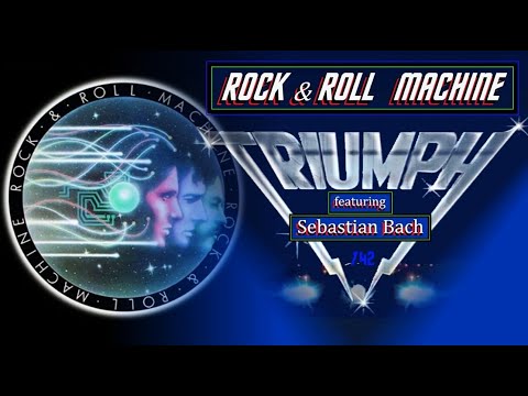 Rock and Roll Machine, Triumph / Sebastian Bach