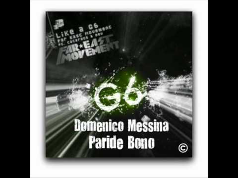 Far East Movement - Like A G6 (Domenico Messina & Paride Bono)