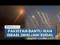 Rangkuman Iran Israel Pakistan Bantu Iran Warga Tel Aviv Kocar Kacir Dirudal Komandan IDF Sekarat