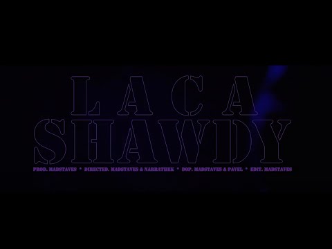 LACA - SHAWDY (prod. madstaves)