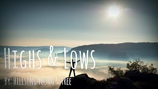 Hillsong Young & Free - Highs & Lows Lyric Video