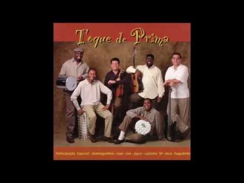 Toque de Prima - "Toque de Prima" (Se Tem Que Ser, Será/1999)