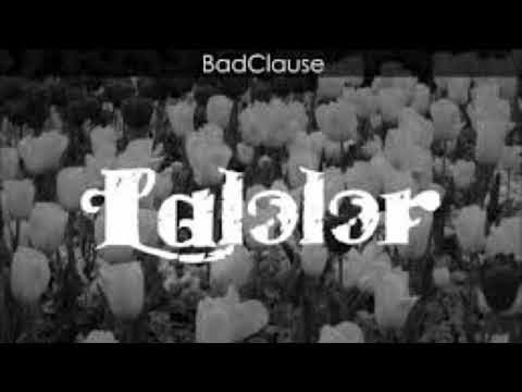 BadClause - Lalələr
