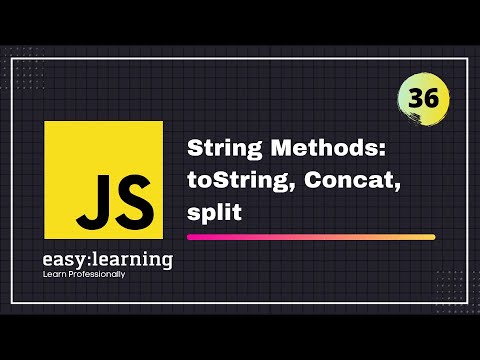 Javascript For Beginners A Z 36 String Methods Tostring Concat Split String In Javascript