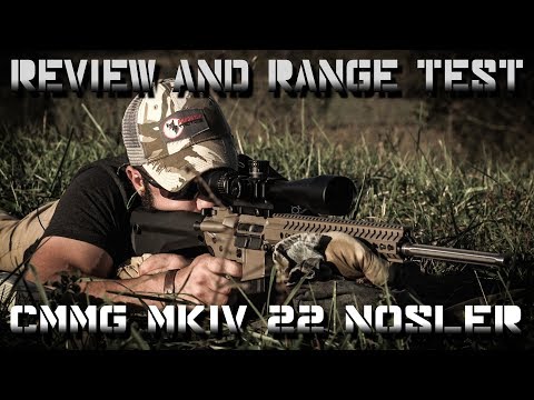 CMMG MK 4 22 Nosler Review and Range Test