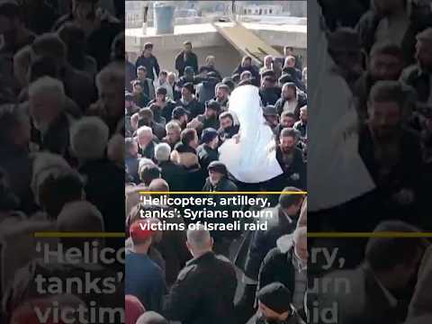 ‘Helicopters, artillery, tanks’: Syrians mourn victims of Israeli raid | #ajshorts