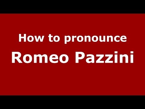 How to pronounce Romeo Pazzini (Italian/Italy) - PronounceNames.com