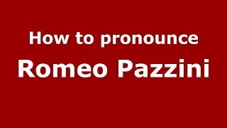 How to pronounce Romeo Pazzini