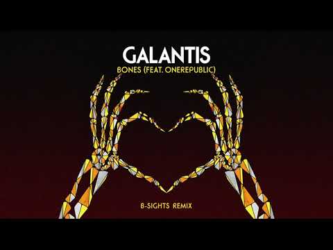 Galantis - Bones feat. OneRepublic (B-Sights Remix)