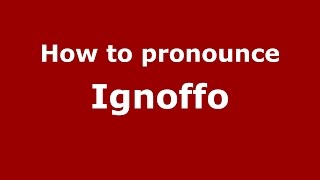 How to pronounce Ignoffo