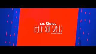 Lil Quill - Little(Oh Well) OFFICIAL VIDEO (1017 Records)