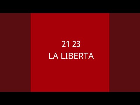 21 23 LA LIBERTA