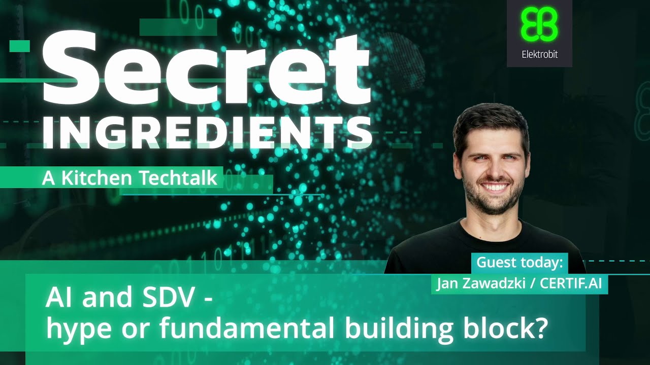 Elektrobit Secret Ingredients Tech Talk Episode01 CertifAI SDV and AI