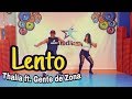 Lento - Thalia ft. Gente de Zona /Coreografia #Zumba