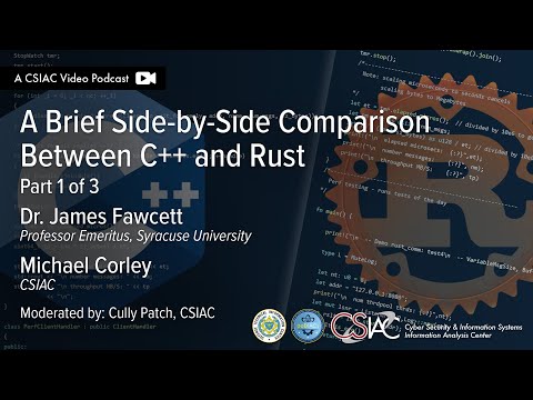 The CSIAC Podcast - A Brief Side-by-Side Comparison Between C++ and Rust – Part 1