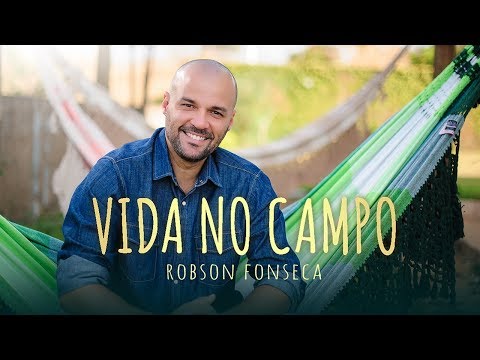 Vida No Campo - Robson Fonseca